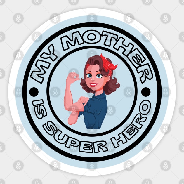 MY MOTHER IS SUPER HERO Sticker by SuperMama1650